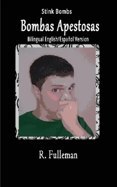 Bombas Apestosas / Stink Bombs by R. Fulleman