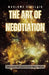 The Art of Negotiation: Strategies for Success in Business and Life by Marlowe Sinclair