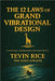 The 12 Laws of Grand Vibrational Design by Tevin Rice