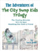 The Adventures of the City Dump Kids Trilogy by Doris Jones