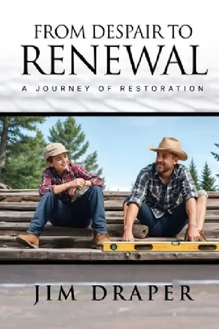 From Despair to Renewal by Jim Draper
