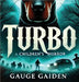 Turbo: A Children's Horror by Gaiden, Gauge