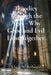 Theodicy Through the Ages - Why Good and Evil Exist Together by Mark W. Roberts