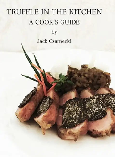Truffle In the Kitchen by Jack Czarnecki