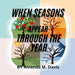 When Seasons Appear Through The Year by Amanda M. Davis