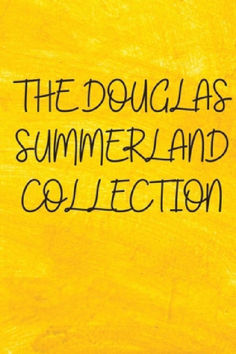 The Douglas Summerland Collection by Blinn Ellis Combs