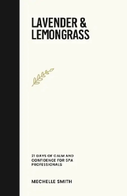 Lavender & Lemongrass by Mechelle L. Smith