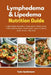 Lymphedema & Lipedema Nutrition Guide: A Beginner-Friendly Plan with Food Lists, Low-Sodium Meal Templates, and a Simple Meal Plan + Recipes by Tyler Spellmann