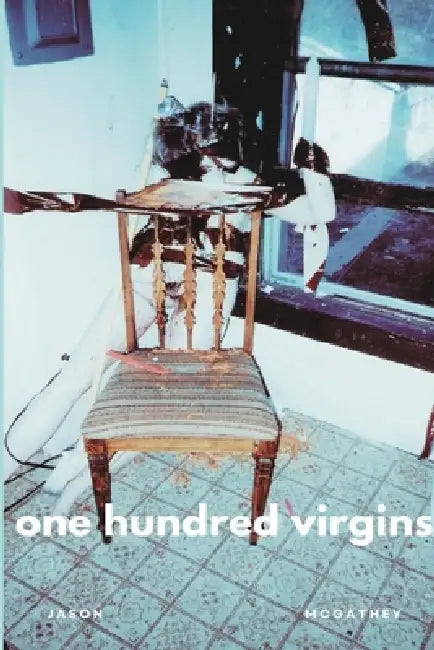 One Hundred Virgins by Jason McGathey