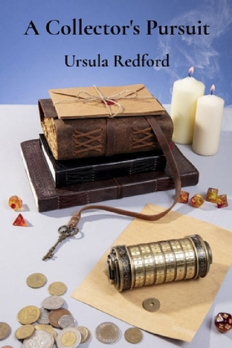 A Collector's Pursuit: Unlocking the History and Charm of Small Collectibles by Ursula Redford