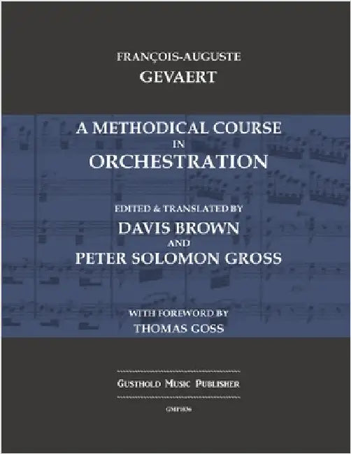 A Methodical Course in Orchestration by Francois-Auguste Gevaert