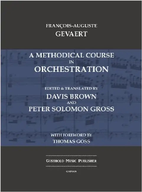 A Methodical Course in Orchestration by Francois-Auguste Gevaert