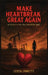 Make Heartbreak Great Again: He Drilled for Oil, Then Drilled My Soul by Lyzza Janette