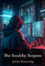 The Stealthy Serpent: Investigating the Evolution of Sophisticated Malware and Its Impact on Networks by Janice Kettering