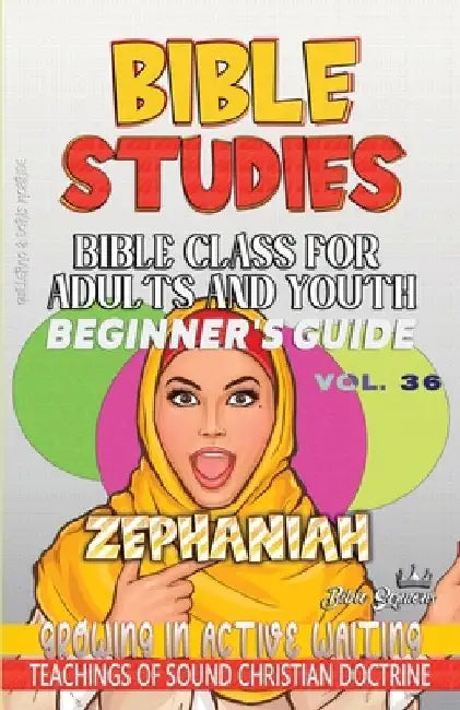 Bible Class for Adults and Youth, Beginner's Guide - Zephaniah: Growing in Active Waiting by Guillermo Doris McBride
