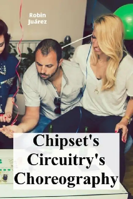 Chipset's Circuitry's Choreography: The motherboard's complex orchestration and hardware component interplay by Robin Juárez