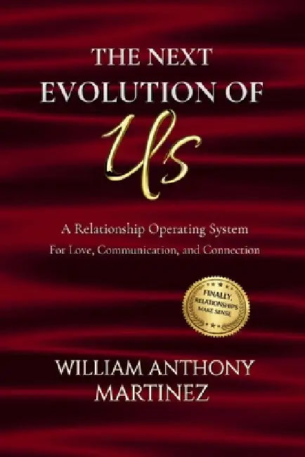 The Next Evolution Of Us by William Anthony Martinez
