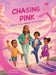 Chasing Pink: Sol Goes Through Mommy's Cancer Journey by Christie Oates, Kate Vale