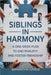 Siblings in Harmony: A One-Week Plan to End Rivalry and Foster Friendship by Samantha Gange