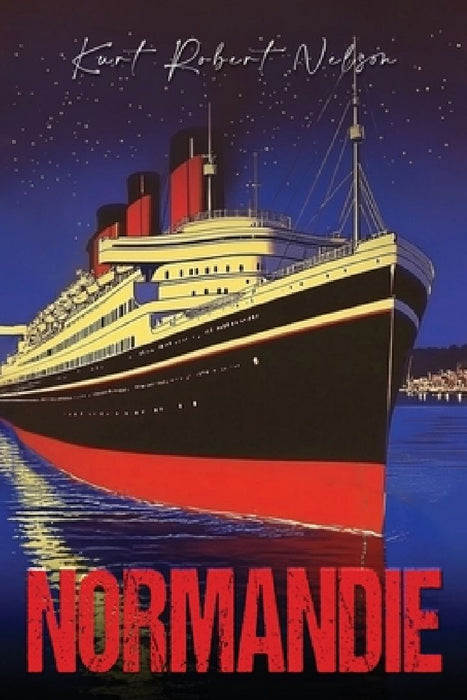 Normandie by Kurt Robert Nelson