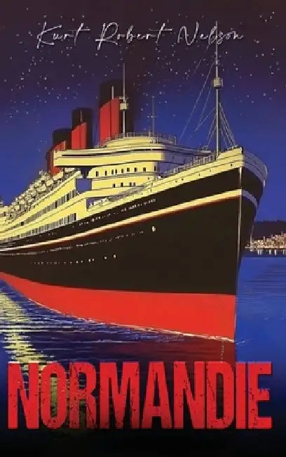 Normandie by Kurt Robert Nelson