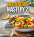 Rice & Beans Mastery 2 Cookbook: Delve into 100+ Rice & Beans Mastery Recipes, Pictures Included by Lucas, Billie