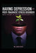 Having Depression & Post Traumatic Stress Disorder by James L. Berry