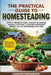 The Practical Guide to Homesteading: Affordable Step-by-Step Strategies for Beginners-Grow & Preserve Food, Harvest Rainwater, Choose Livestock, Explo by Timberline Preparedness
