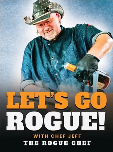 Let's Go Rogue by Jeff, Chef
