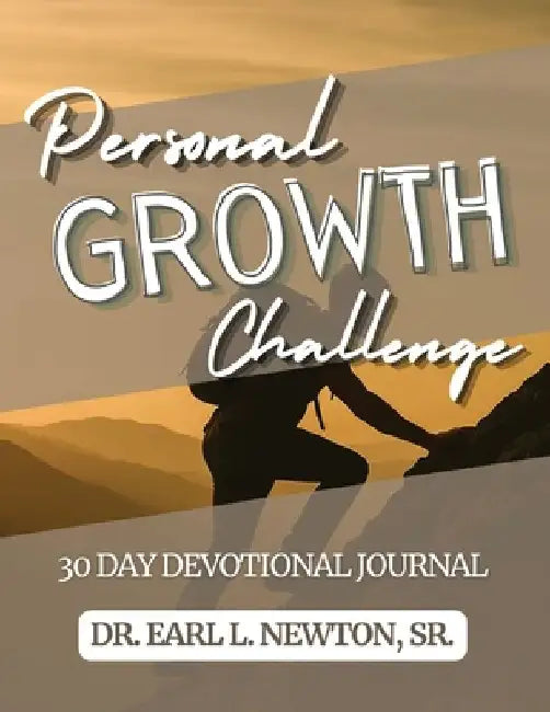 30-Day Personal Growth Challenge by Earl L. Newton