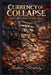 Currency of Collapse: How to Profit When Nations Break by Matthew Petchinsky