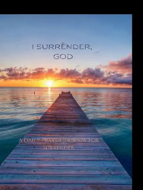 I Surrender, God by Rachel L. Norman