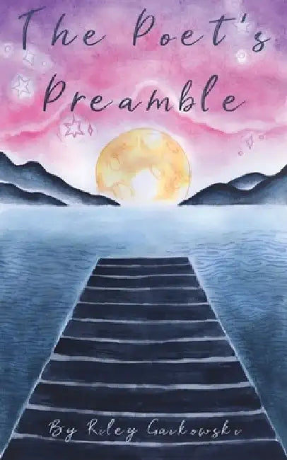 The Poet's Preamble by Riley Gaikowski