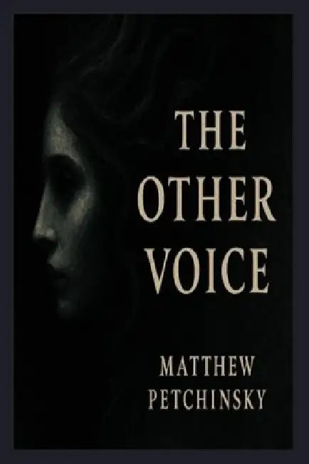 The Other Voice by Matthew Petchinsky