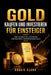 Gold kaufen und investieren für Einsteiger: Der ultimative Leitfaden für sicheren Vermögensaufbau by Roggie Clark, Raj Clark