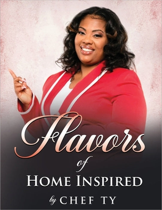 Flavors of Home Inspired by Chef Ty