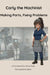 Carly the Machinist: Making Parts, Fixing Problems by Debra S. Holley