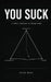 You Suck by Kevin Bruff