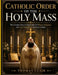 Catholic Order of the Holy Mass by Thomas Clair