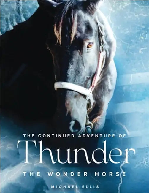 Thunder the Wonder Horse by Michael Ellis