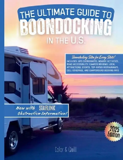 The Ultimate Guide To Boondocking In the U.S.: Featuring the Top 10 Boondocking Sites for Every State. Now Includes Starlink Obstruction Data by Rich Petrelli, Zona Petrelli