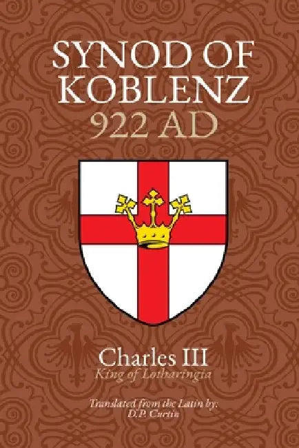 Synod of Koblenz: 922 AD by Charles III the Simple