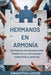 Hermanos En Armonía: Un Plan De Una Semana Para Acabar Con La Rivalidad Y Fomentar La Amistad by Samantha Gange