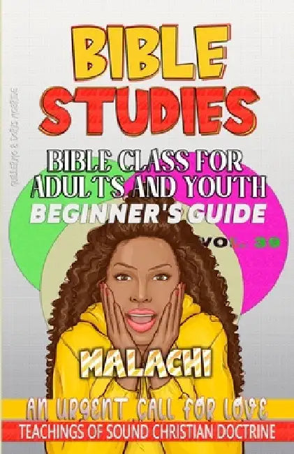 Bible Class for Adults and Youth Beginner's Guide - Malachi: An Urgent Call for Love by Guillermo Doris McBride