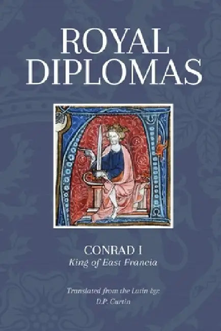 Royal Diplomas by Conrad I King of East Francia