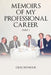 Memoirs of My Professional Career: Part 1 by Greg Seymour
