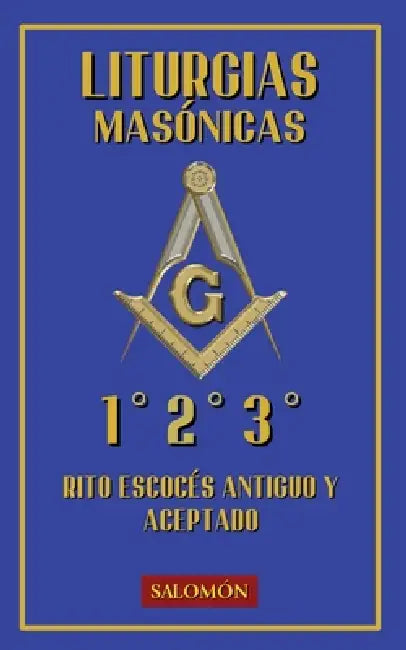 Liturgias Masónicas: Grados 1°-3° by Ediciones Salomón