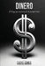 Dinero: El Lenguaje Universal de la Prosperidad by Choyo Gomex