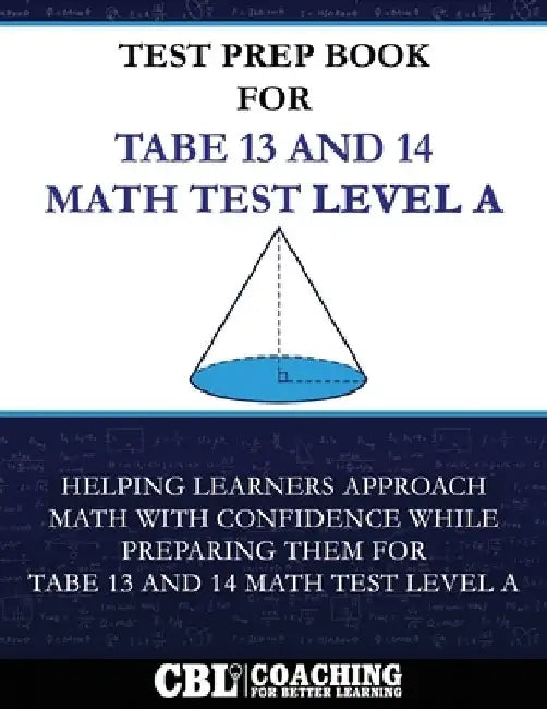 Test Prep Book For TABE 13 and 14 Math Test Level A by Coaching for Better Learning