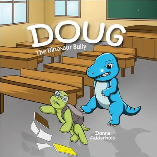 Doug: The Dinosaur Bully by Adderhold, Donna